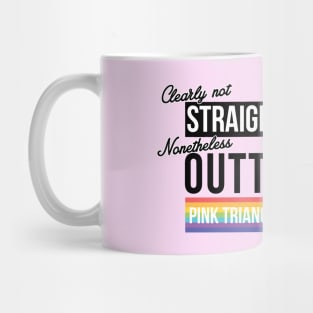 (Clearly Not) Straight (Nonetheless) Outta Pink Triangle Mug